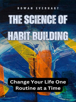 cover image of The Science of Habit Building